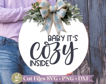 Baby It's Cozy Inside SVG, Funny Winter Sign SVG, Door Hanger SVG, Commercial Use, Instant Download