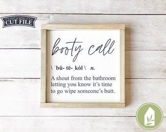 Booty Call SVG Files, Funny Bathroom svg, Humor svg, Kids Bathroom svg, DXF, Commercial Use, Digital Cut Files