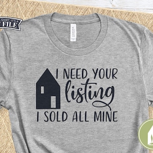 I Need Your Listing, I Sold All Mine, Real Estate svg, Cutting Files, Real Estate Agent svg, Commercial Use, Instant Download