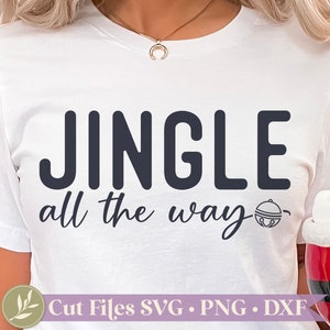 Jingle All The Way SVG, grappig kerstshirt SVG, kerst-png, commercieel gebruik, direct downloaden