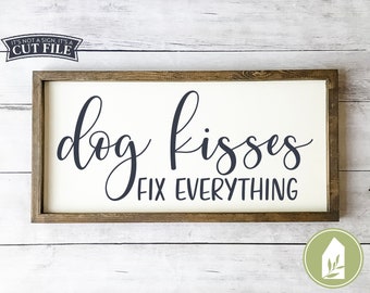 Dog Kisses Fix Everything svg, Pets svg, Dog Mom svg, CNC Files, Commercial Use, Digital Cut Files