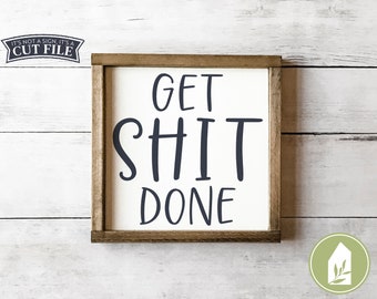 Get Shit Done svg, Funny Bathroom svg, Humor svg, Bathroom Sign svg, DXF Father's Day svg, SVG Files, Commercial Use, Digital File