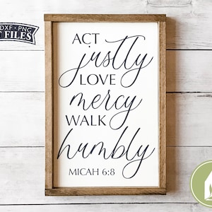 Act Justly svg, Love Mercy, Walk Humbly, Micah 6:8 svg, Christian svg, Commercial Use, Digital Cut Files