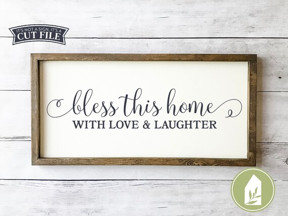 Download Farmhouse Svg Bless This Home With Love And Laughter Svg Etsy