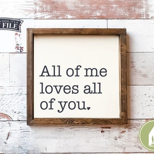 All of Me Loves All of You SVG Files, Romantic svg, Family svg, SVGs for Signs, Farmhouse Decor, Commercial Use, Digital Cut Files