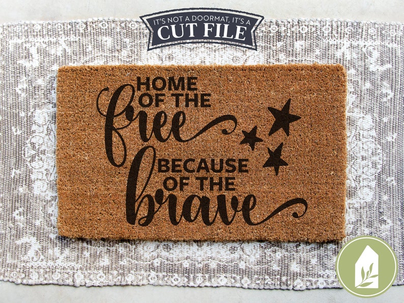 Svg Files Doormat Svg Home Of The Free Svg Because Of The Etsy