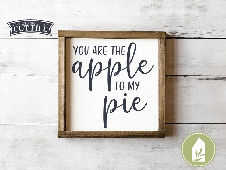 Download SVG Files You Are the Apple to My Pie SVG Fall Sign svg | Etsy