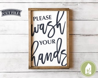 Please Wash Your Hands SVG Files, Oversized svg, Bathroom Cutting Files, Farmhouse svg, Commercial Use, Digital Cut Files