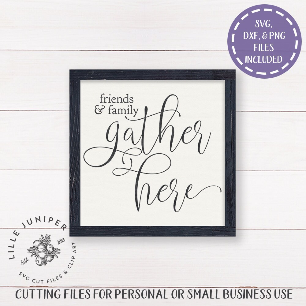 Download Friends and Family Gather Here svg Thanksgiving svg Home ...