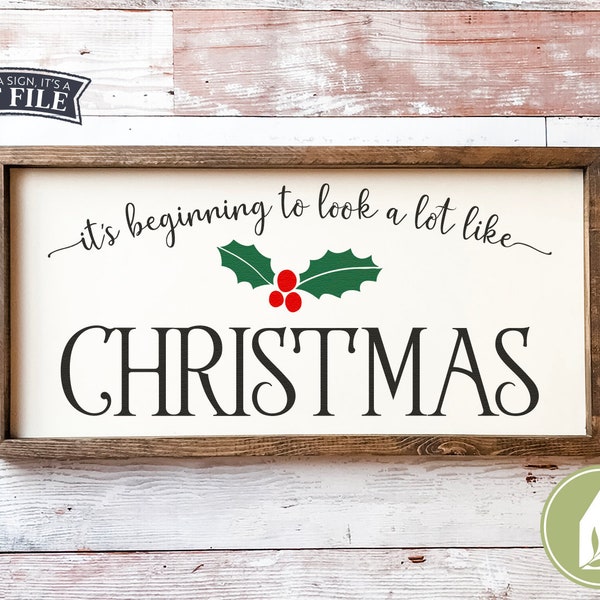 SVG FILES, It's Beginning to Look A Lot Like Christmas, Farmhouse cut files, Commercial Use, Instant Download