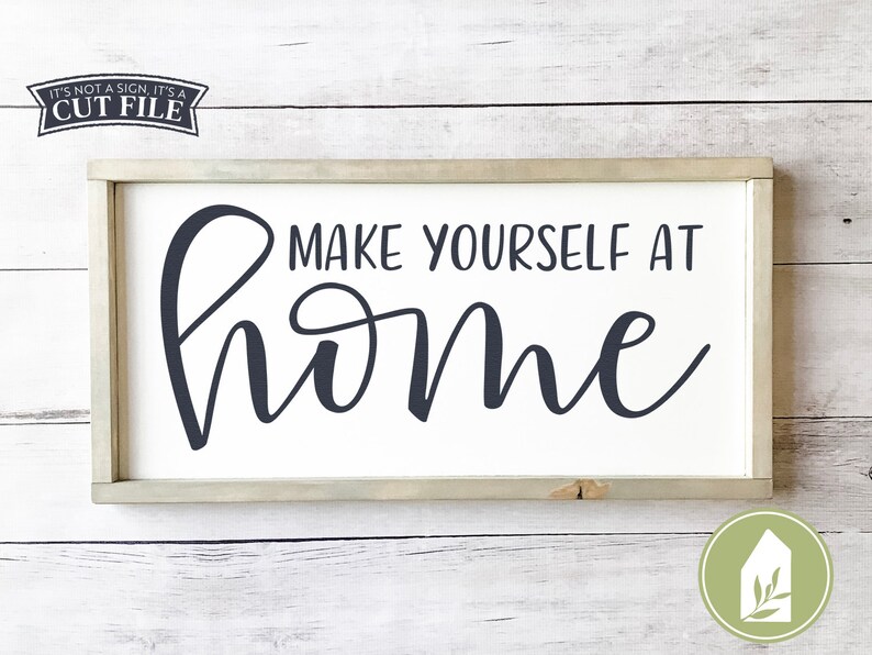 Make Yourself at Home svg SVG DXF PNG Farmhouse Style | Etsy