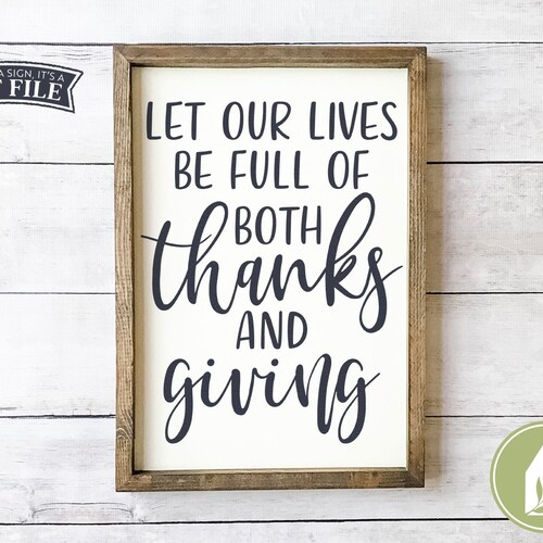 Svg Files Let Our Lives Be Full Of Both Thanks And Giving - Etsy