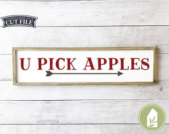 SVG Files, U Pick Apples SVG, Autumn svg, Rustic svg, Fall svg, Wood Sign svg, Commercial Use, Digital File