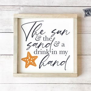 Beach SVG: Sun, Sand, Drink in Hand Cut File (Digital Download)