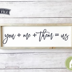 You Plus Me Plus Them = Us SVG, Valentine svg, Cutting Files, Farmhouse svg, Valentine's Day svg, Commercial Use, Instant Download
