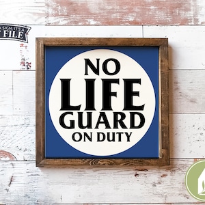 No Life Guard On Duty SVG Files, Lake House svg, Summer svg, Swimming Pool svg, Outdoor svg, Rustic svg, Commercial Use, Digital Cut Files