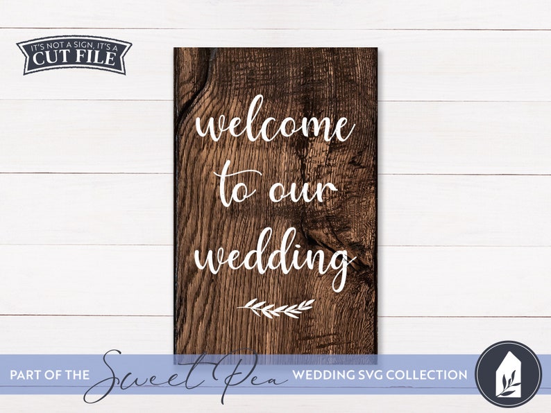 SVG Files Welcome to Our Wedding Farmhouse Wedding Cut image 0