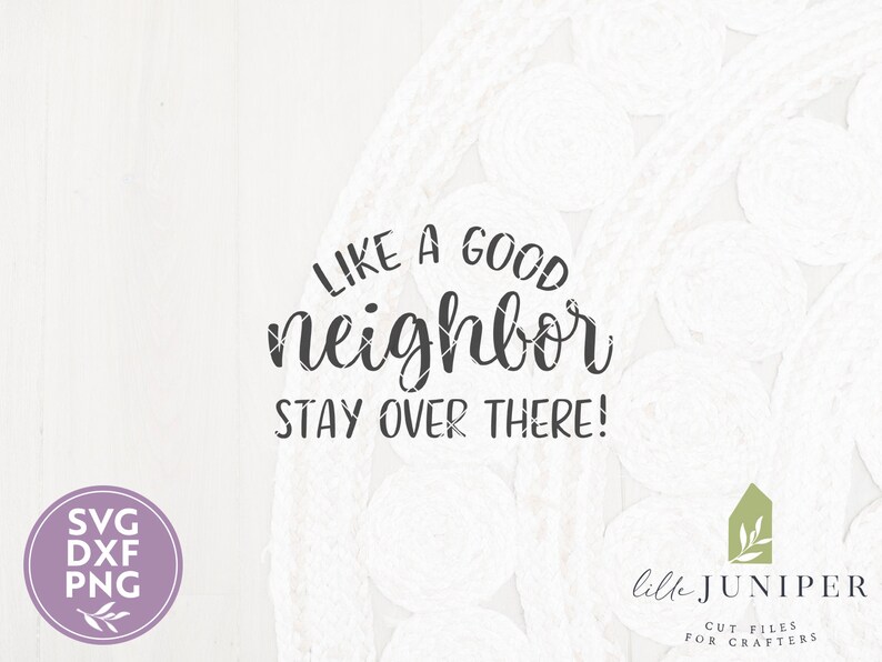 Free Free Like A Good Neighbor Svg 382 SVG PNG EPS DXF File