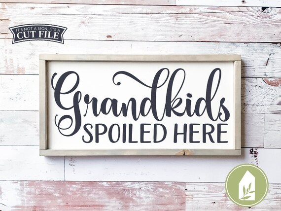 Free Free 164 Grandkids Spoiled Here Svg SVG PNG EPS DXF File