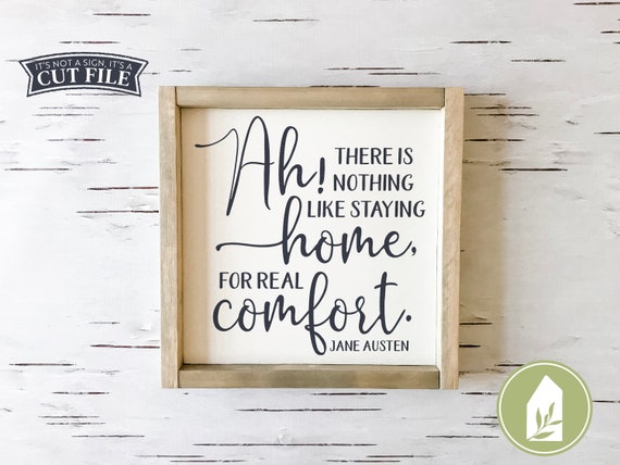 Ah There Is Nothing Like Staying Home Svg Jane Austen Quote Etsy