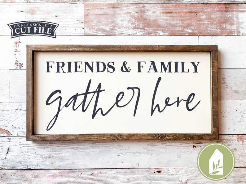 Download Farmhouse Cut Files Friends and Family Gather Here svg | Etsy