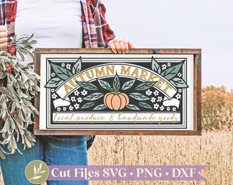 Autumn Market SVG, Fall Sign SVG Files, Pumpkin SVG, Commercial Use, Digital Cut Files