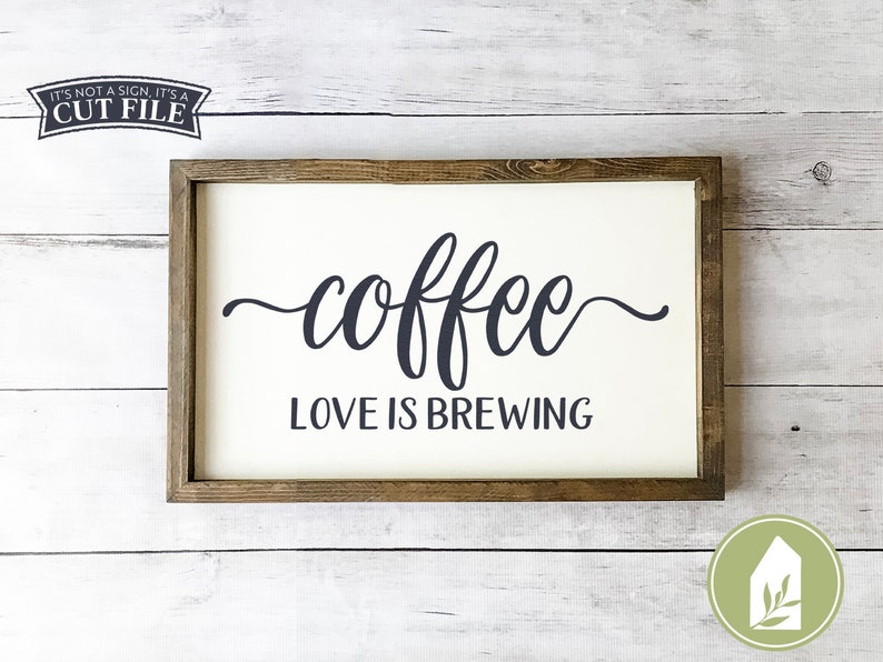 Coffee is Love Brewing svg Coffee Sign svg Cottage Style | Etsy