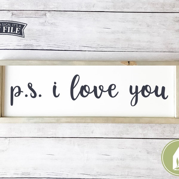 SVG Files, PS I Love You svg, Nursery svg, Family svg, Home svg, Farmhouse Decor, Love svg, Valentine's Day svg, Commercial Use