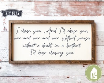 I Choose You svg, Bedroom Sign svg, Romantic svg, Love svg, Cutting Files, Farmhouse Decor, Commercial Use, Digital File