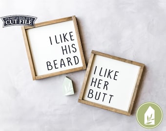 I Like His Beard SVG Files, I Like Her Butt Funny Cutting Files, Farmhouse, Rustic, Wood Sign SVG, Commercial Use, Digital Cut Files