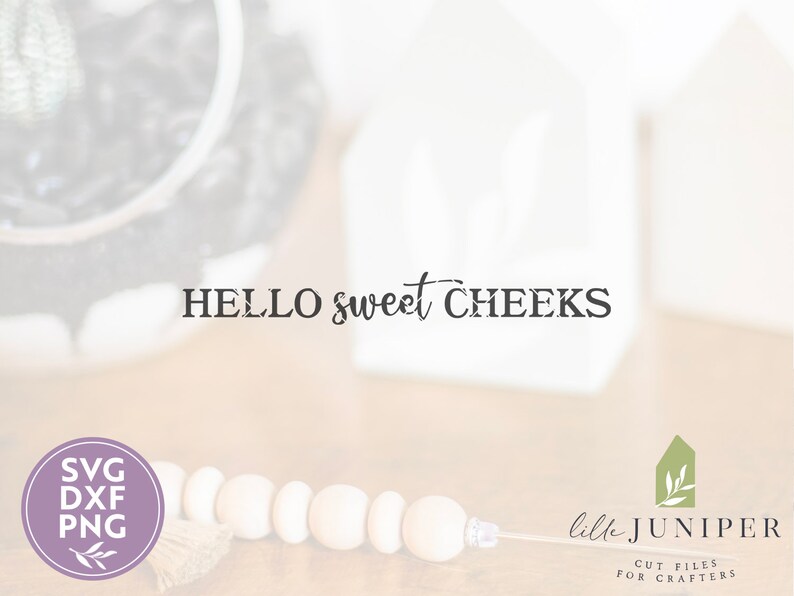 Free Free 123 Hello Sweet Cheeks Free Svg File SVG PNG EPS DXF File