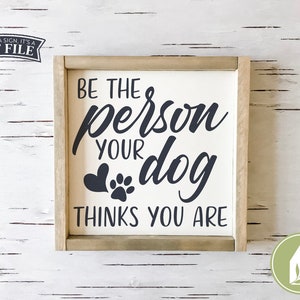 Sii la persona che il tuo cane pensa che tu sia in formato SVG, File SVG, Cani in formato SVG, Citazione del cane in formato SVG, Agriturismo in formato SVG, Uso commerciale