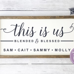 This Is Us Blended And Blessed SVG, Blended Family Name svg, Farmhouse svg, Rustic svg, Commercial Use, Digital Cut Files