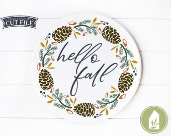 SVG Files, Hello Fall SVG, Round Sign svg, Autumn Sign svg, Pinecone Wreath svg, Cut File, Farmhouse svgs, Commercial Use, Digital File