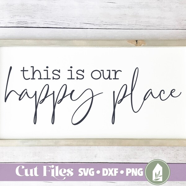 This is Our Happy Place SVG Files, Family SVG, Commercial Use, Digital Cut Files