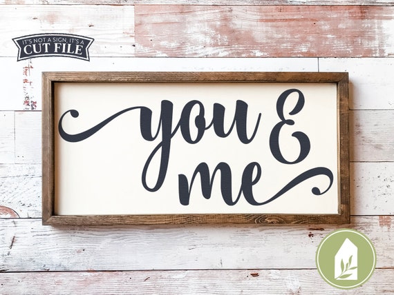 Download You Me Svg Family Svg Home Svg Svgs For Signs Farmhouse Etsy