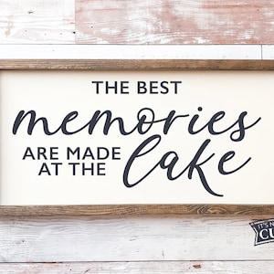 Lake House SVG, The Best Memories are Made at the Lake, Rustic svg, Camping svg, Commercial Use, Digital Cut Files