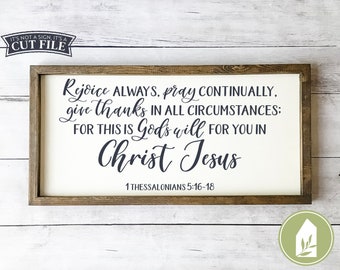 Rejoice Always SVG Files, Pray Continually, 1 Thessalonians 5:16-18 Cutting Files, Farmhouse svg, Commercial Use, Digital Cut Files
