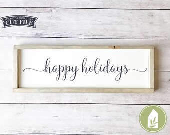 Happy Holidays SVG, Christmas svg, Holidays svg, Winter svg, DXF, SVG Files, Rustic svg, Cutting File, Commercial Use, Digital File