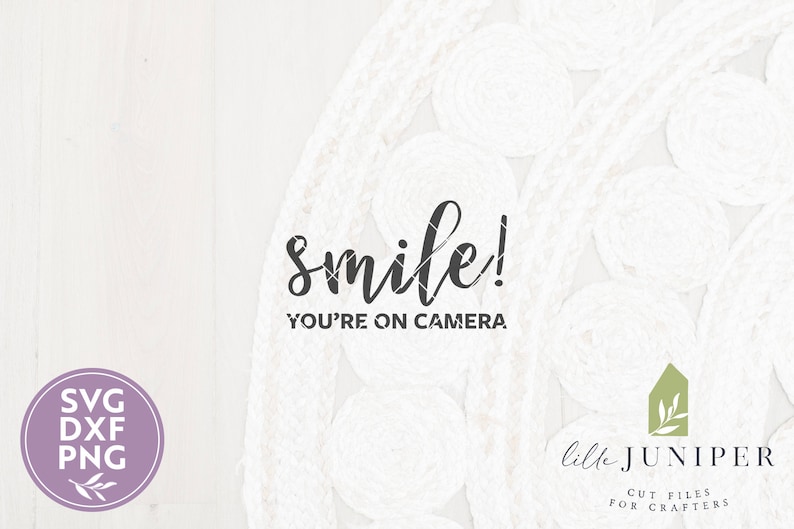 Free Free Smile You&#039;re On Camera Svg 861 SVG PNG EPS DXF File