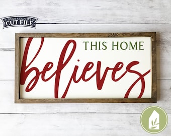 SVG Files, This Home Believes svg, Oversized svg, Christmas svg, Rustic svg, Farmhouse svg, Cutting Files, Commercial Use, Instant Download
