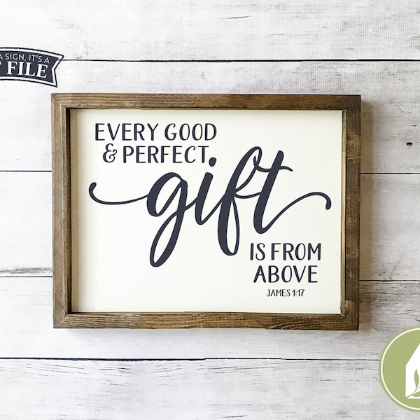 Every Good and Perfect Gift is From Above svg, Bible Verse svg, Christian svg, Farmhouse Decor, Rustic svg, Modern Farmhouse, Commercial Use