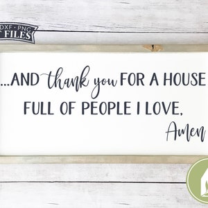 Und danke für ein Haus voller Menschen, die ich liebe SVG-Dateien, Amen Christian svg, Bauernhaus Thanksgiving svg, kommerzielle Nutzung, digitale Schnittdateien
