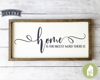 Home Is The Nicest Word svg, Laura Ingalls Quote, Family svg, Home svg, Rustic svg, Commercial Use, Instant Download