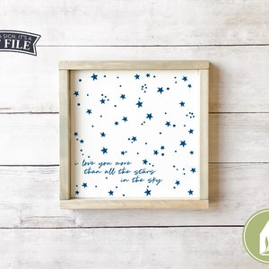 I Love You More Than All the Stars in the Sky svg, kinderkamer svg, familie svg, SVG-bestanden, Home svg, commercieel gebruik, Instant Download