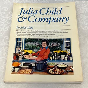 Julia Child & Company Softcover First Edition Cookbook