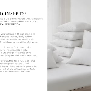 May include: A collection of white square and rectangular pillow inserts arranged in a stack and individually on a white surface. The text on the left reads: NEED INSERTS? PURCHASE OUR DOWN ALTERNATIVE INSERTS FROM OUR SHOP LINK WHEN YOU CLICK READ ITEM DESCRIPTION.