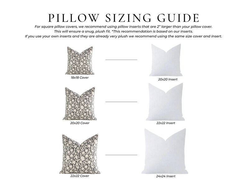 May include: A pillow sizing guide infographic featuring the text PILLOW SIZING GUIDE. It displays three pairs of square pillows: patterned covers on the left and solid white inserts on the right, labeled with sizes ranging from 18x18 to 24x24 inches.