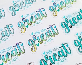 Great Taste Sticker, You Have Great Taste Packaging Stickers, Small Business Stickers, Thank You Stickers, Happy Mail Stickers, Set of 18