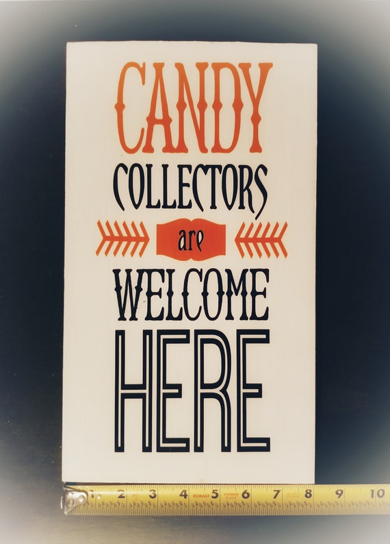 Trick Or Treat Door Sign Trick Or Treaters Welcome Candy Collectors Welcome Sign